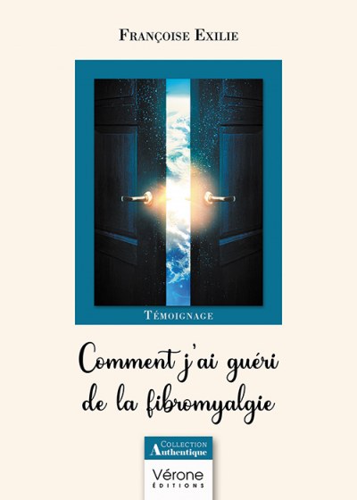 EXILIE FRANCOISE - Comment j'ai guéri de la fibromyalgie