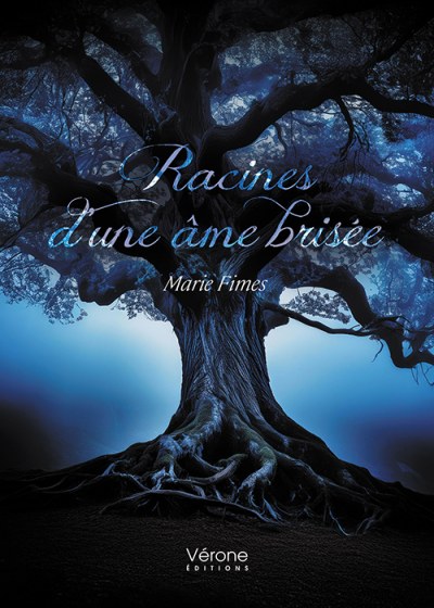 FIMES MARIE - Racines d'une âme brisée