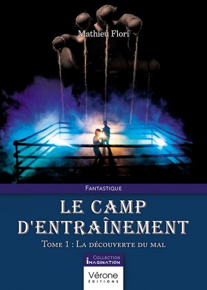 FLORI MATHIEU - Le camp d'entraînement