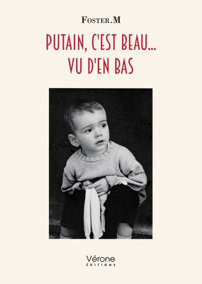  FOSTERM - Putain, c'est beau... vu d'en bas