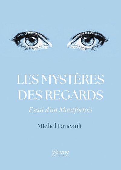 FOUCAULT MICHEL - Les mystères des regards