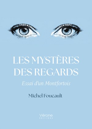 FOUCAULT MICHEL - Les mystères des regards