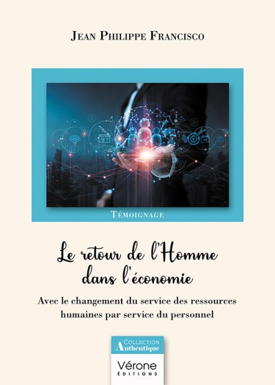 FRANCISCO JEAN-PHILIPPE - Le retour de l'Homme dans l'économie