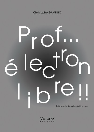 GAMEIRO CHRISTOPHE - Prof... électron libre !!
