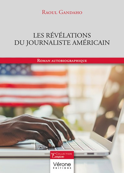 Raoul GANDAHO - Les Révélations du journaliste américain