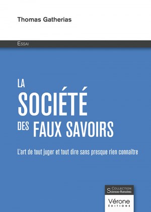 GATHERIAS THOMAS - La société des faux savoirs