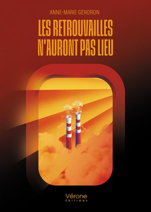 GENDRON ANNE-MARIE - Les retrouvailles n'auront pas lieu