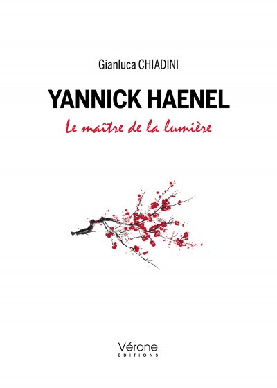 Gianluca CHIADINI - Yannick Haenel – Le maître de la lumière