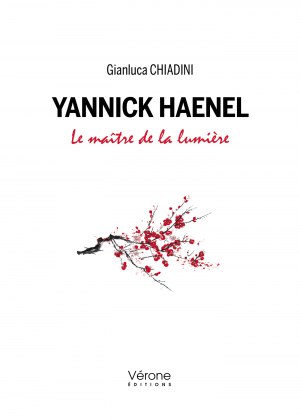 Gianluca CHIADINI - Yannick Haenel – Le maître de la lumière