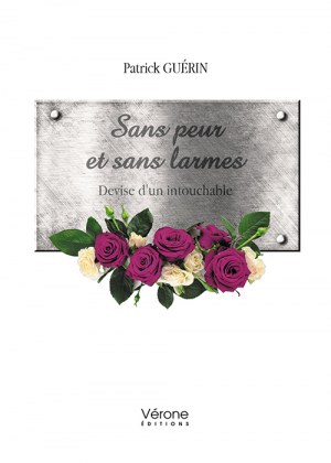 GUÉRIN PATRICK - Sans peur et sans larmes