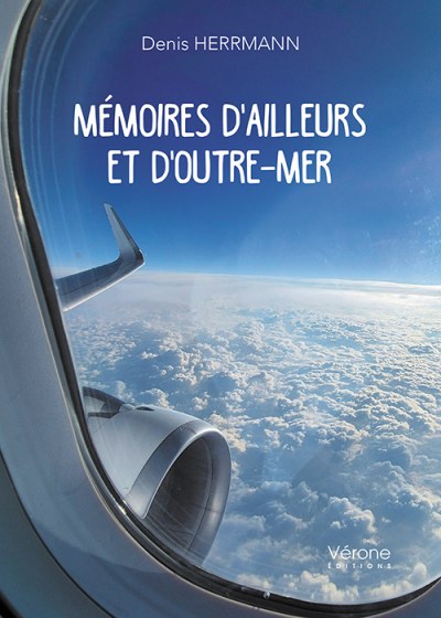 Denis HERRMANN - Mémoires d'ailleurs et d'outre-mer