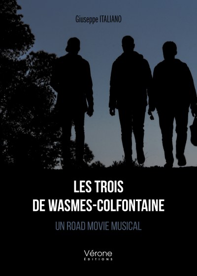 Giuseppe ITALIANO - Les trois de Wasmes-Colfontaine – Un road movie musical