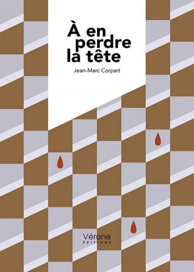 CORPART JEAN-MARC - À en perdre la tête