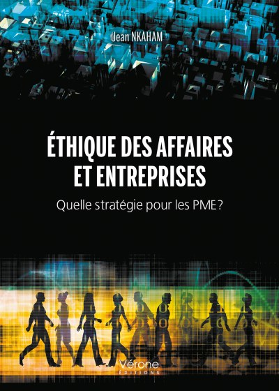 Jean NKAHAM - Éthique des affaires et entreprises - Quelle stratégie pour les PME?