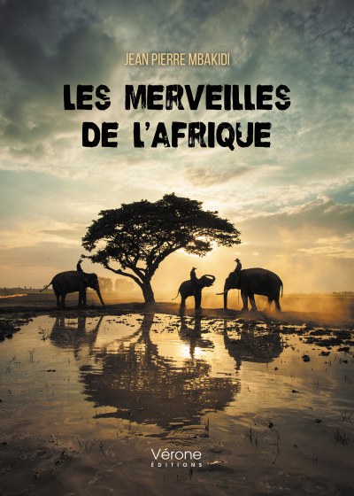 Jean Pierre MBAKIDI - Les merveilles de l'Afrique