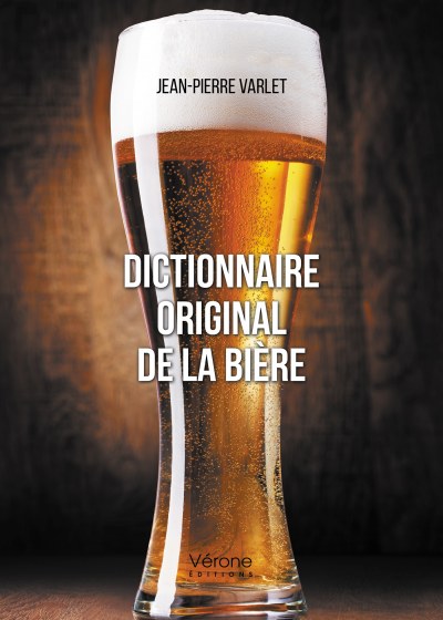Jean-Pierre VARLET - Dictionnaire original de la bière