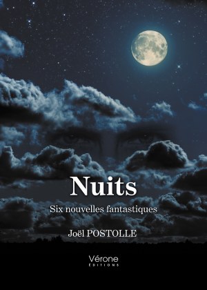 POSTOLLE JOEL - Nuits – Six nouvelles fantastiques