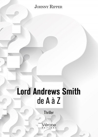 Ripper JOHNNY - Lord Andrews Smith de A jusqu’à Z