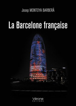 Josep MONTOYA BARBERA - La Barcelone française