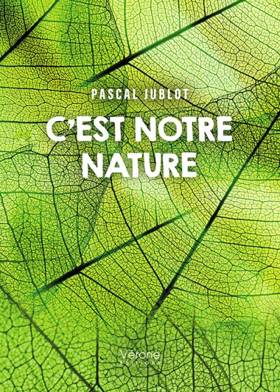 Pascal JUBLOT - C'est notre nature