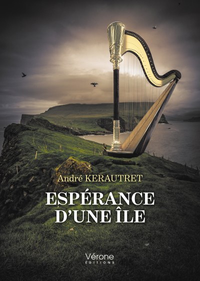 André KERAUTRET - Espérance d’une Île
