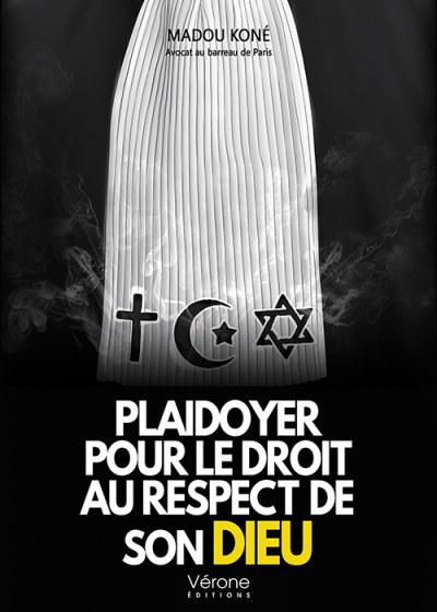 KONÉ MADOU - Plaidoyer pour le droit au respect de son Dieu