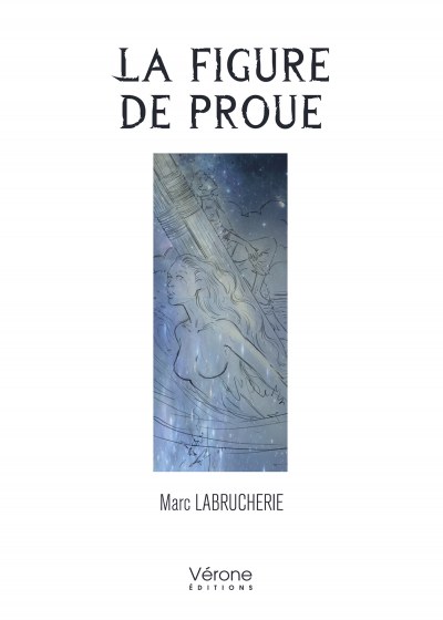 LABRUCHERIE MARC - La figure de proue