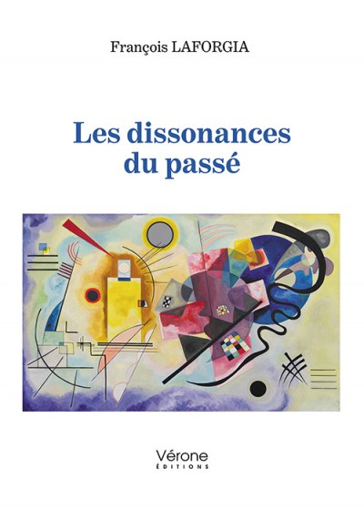 François LAFORGIA - Les dissonances du passé