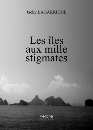 LAGARRIGUE JACKY - Les îles aux mille stigmates