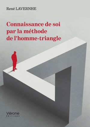 René LAVERNHE - Connaissance de soi par la méthode de l'homme-triangle