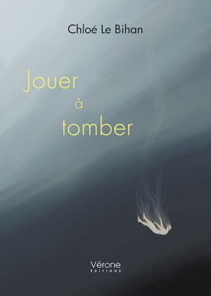 LE BIHAN CHLOE - Jouer à tomber