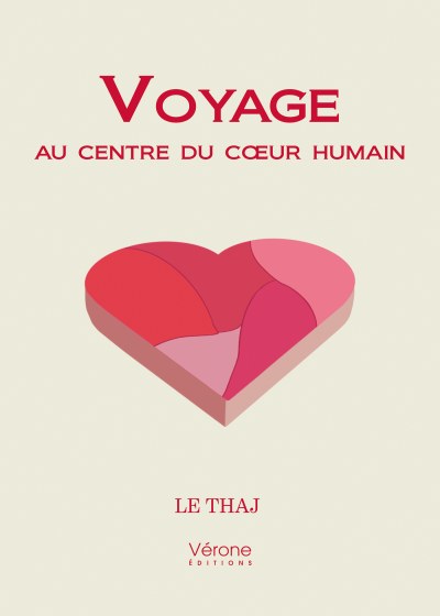 LE THAJ  - Voyage au centre du cœur humain