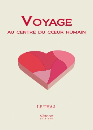  LE THAJ - Voyage au centre du cœur humain