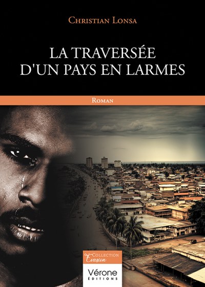 Christian LONSA - La traversée d'un pays en larmes