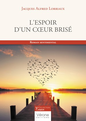 Lorriaux JACQUES-ALFRED - L'espoir d'un cœur brisé