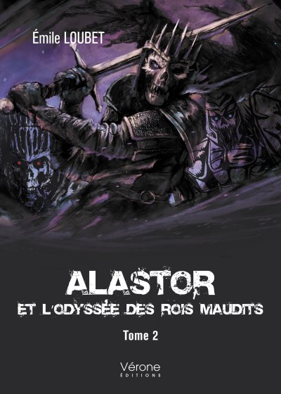 LOUBET EMILE - Alastor et l’Odyssée des Rois Maudits – Tome 2