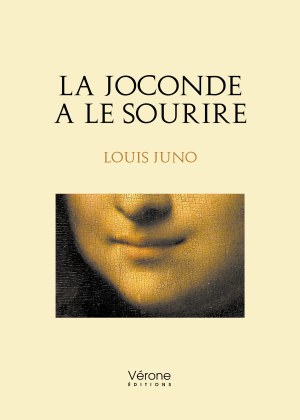 Louis  JUNO - La Joconde a le sourire