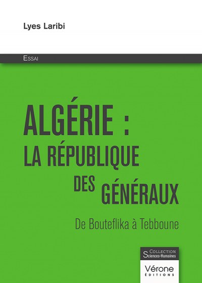 LARIBI LYES - Algérie : la république des généraux
