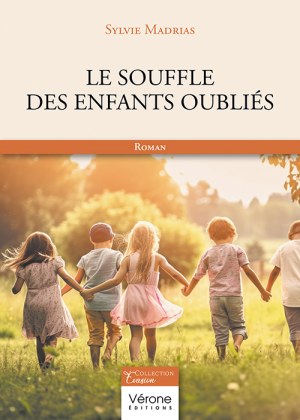 MADRIAS SYLVIE - Le souffle des enfants oubliés