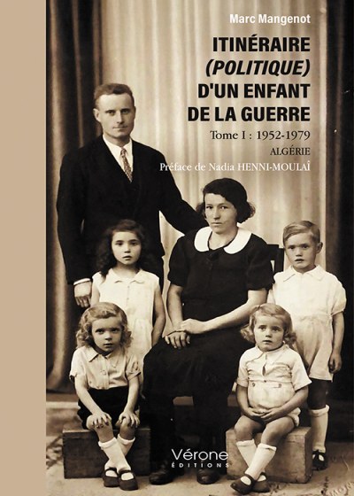 Marc MANGENOT - Itinéraire (politique) d'un enfant de la guerre