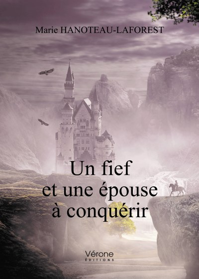 Marie HANOTEAU-LAFOREST - Un fief et une épouse à conquérir