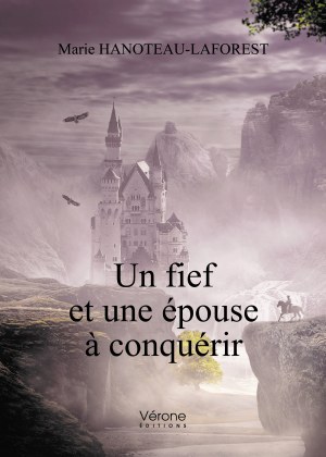 Marie HANOTEAU-LAFOREST - Un fief et une épouse à conquérir