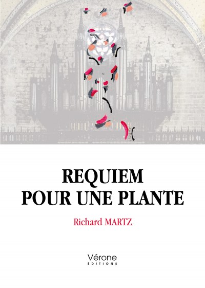 MARTZ RICHARD - Requiem pour une plante