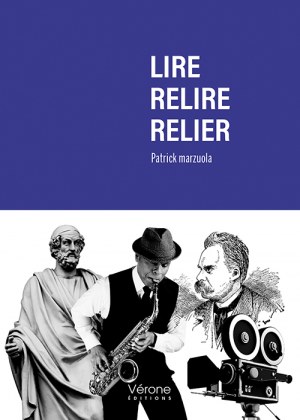 MARZUOLA PATRICK - Lire relire relier