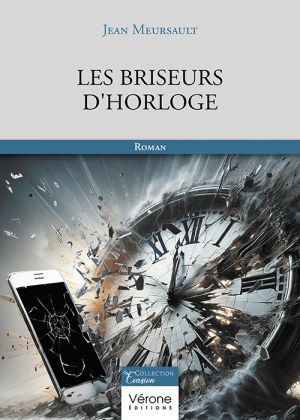 Meursault JEAN - Les briseurs d'horloge