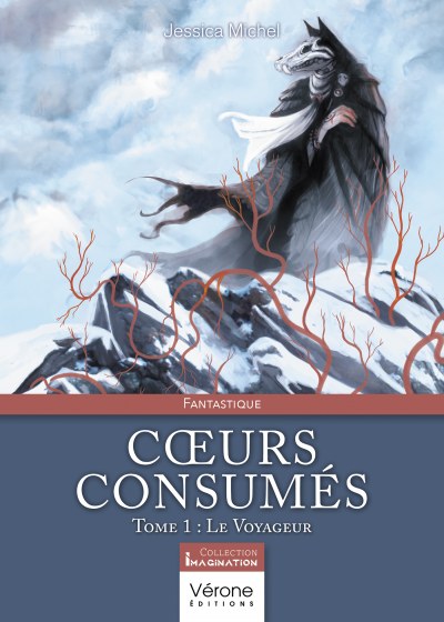 MICHEL JESSICA - Cœurs consumés - Tome 1 : Le Voyageur