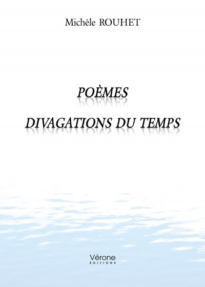 Michèle ROUHET - Divagations du temps