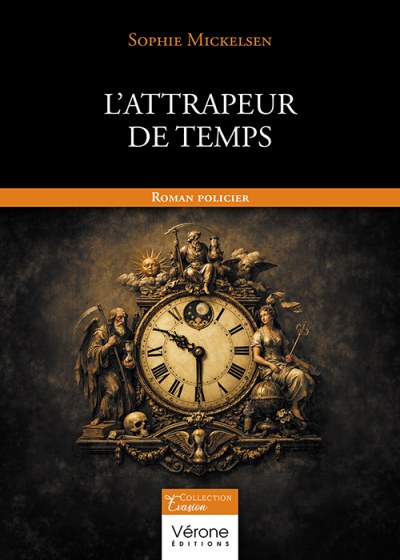 Sophie MICKELSEN - L’Attrapeur de Temps