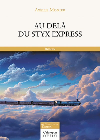 MONIER AXELLE - Au-delà du Styx express