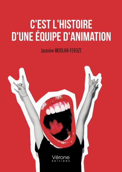 MOOLAN-FEROZE JASMINE - C'est l'histoire d'une équipe d'animation